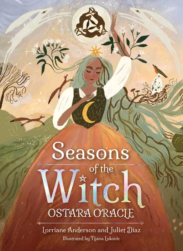 Seasons of the Witch: Ostara Oracle by Lorriane Anderson