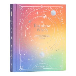 The Rainbow Witch: Secret Powers of Color by Kac Young