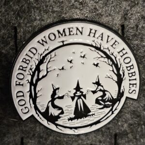 Godforbid Women Have Hobbies