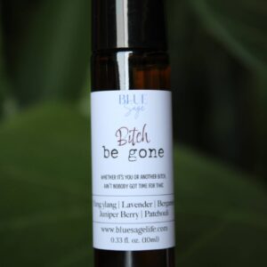 "Bitch Be Gone" Essential Oil Aromatherapy Roller - By Blue Sage