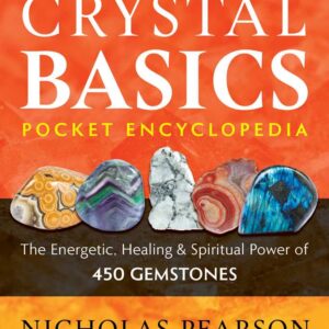 Crystal Basics Pocket Encyclopedia by Nicholas Pearson