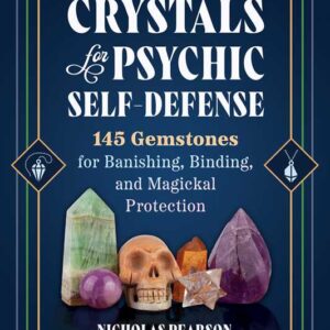 Crystals for Psychic Self-Defense by Nicholas Pearson